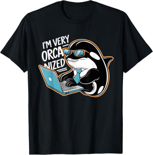 Funny I'm Very Orca-nized Organized Orca Pun T-Shirt - T-Shirt | Black