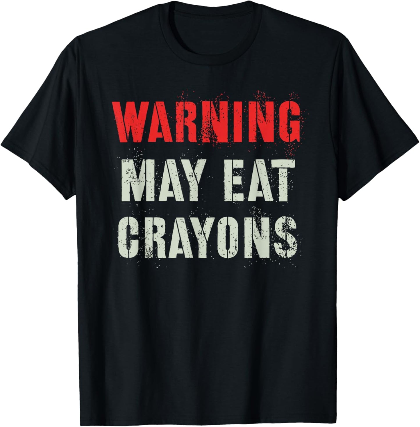 Sarcastic I MAY EAT CRAYONS Proud Troop Military Veterans T-Shirt - T-Shirt | Black