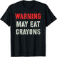 Sarcastic I MAY EAT CRAYONS Proud Troop Military Veterans T-Shirt - T-Shirt | Black