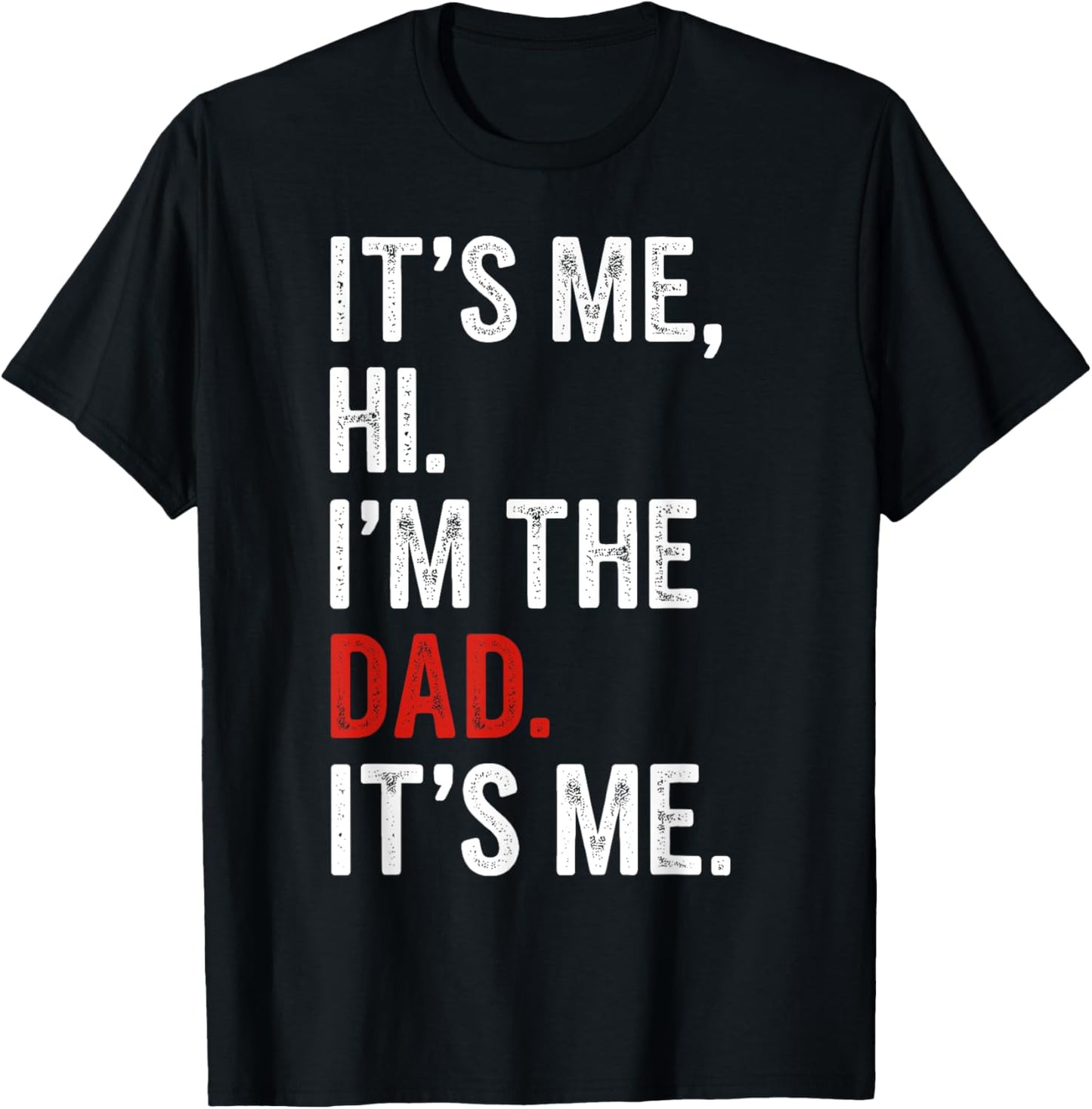 Retro It's Me Hi I'm The Dad It's Me Gifts Men Fathers Day T-Shirt - T-Shirt | Black