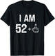I Am 52 Plus 1 Funny 53rd Birthday Men 53 Years Old Women T-Shirt - T-Shirt | Black
