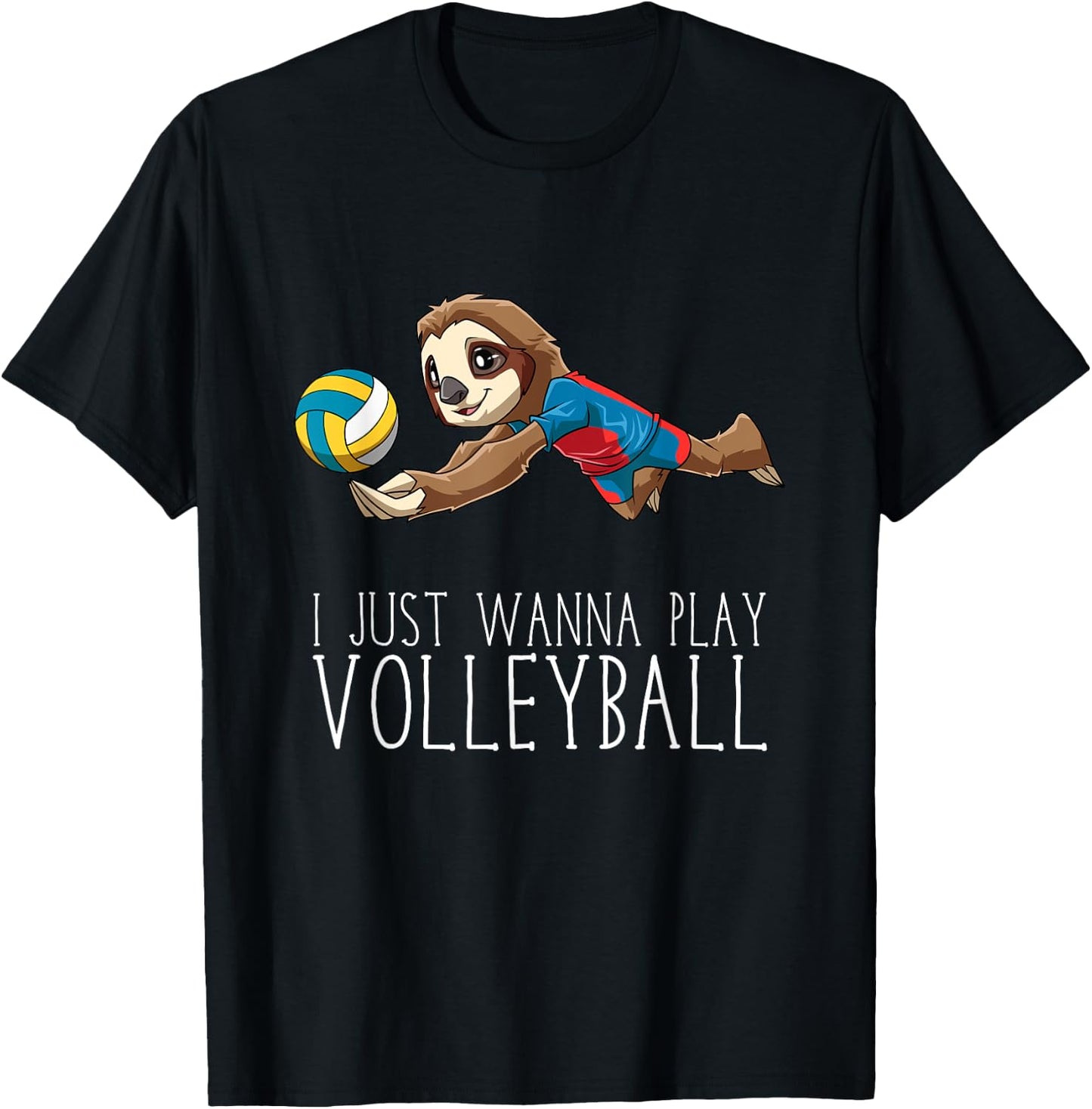 Volleyball Sloth - I just wanna play Volleyball T-Shirt - T-Shirt | Black