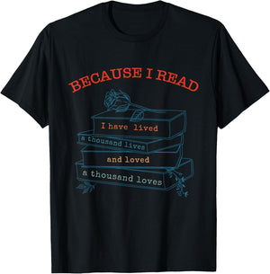 I Have Lived A Thousand Lives And Loved A Thousand Loves T-Shirt - T-Shirt | Black