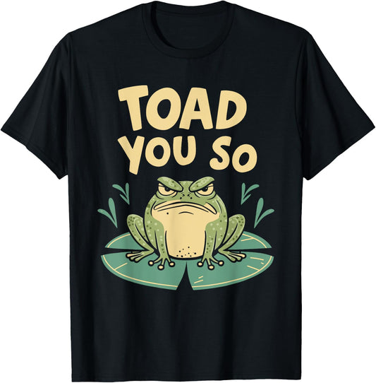 Toad You So T-Shirt - T-Shirt | Black