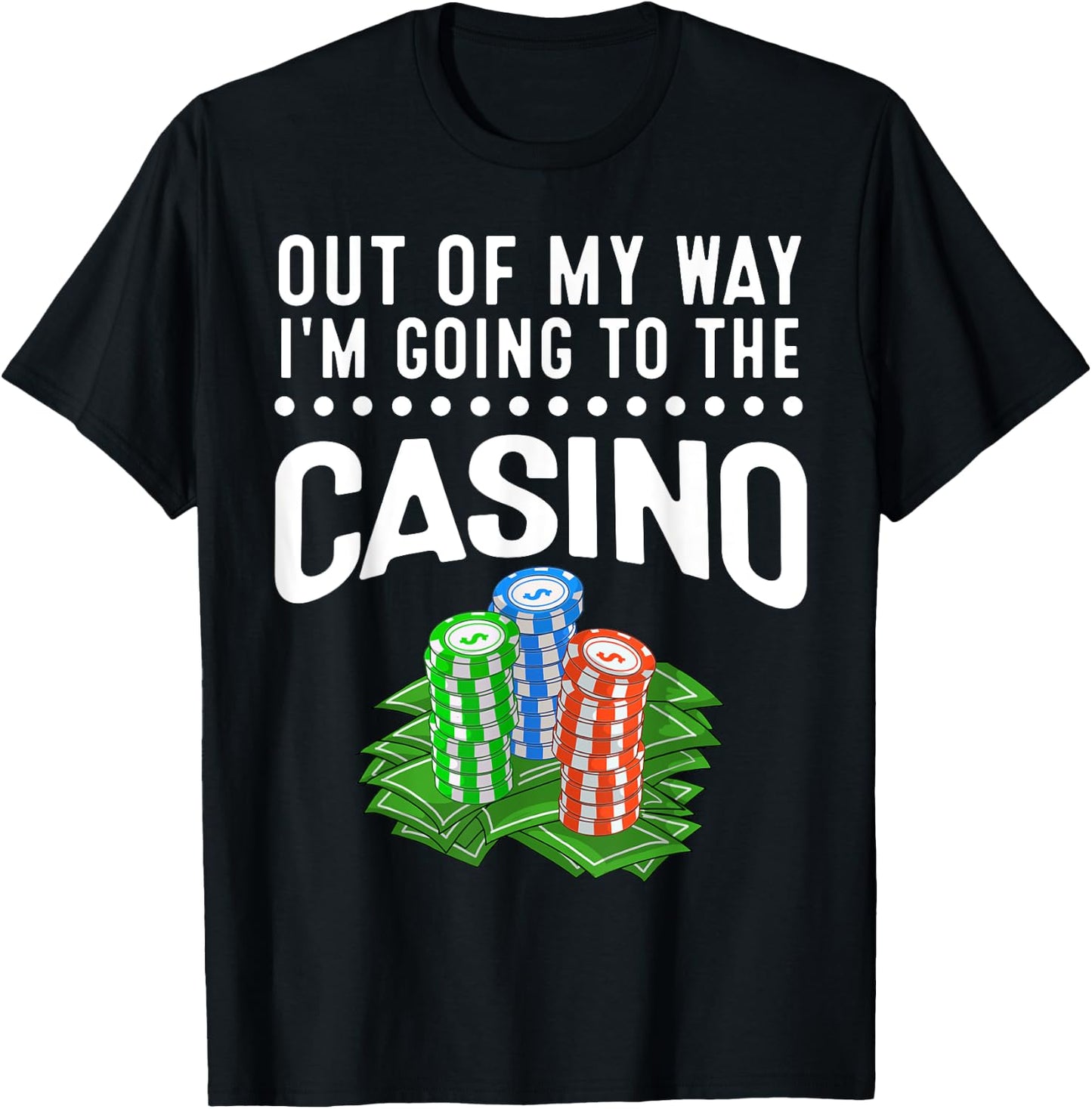 Funny Casino Gift Women Cool Out Of My Way Casino T-Shirt - T-Shirt | Black