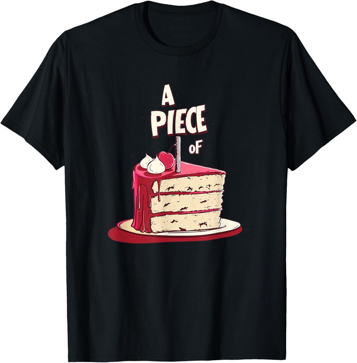 Funny Idiom Costume for Statement and Piece of Cake Lovers T-Shirt - T-Shirt | Black