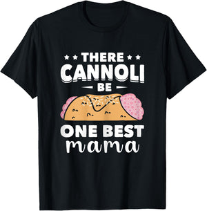 Cannoli One Best Mama Cannoli Lover Italy Food Italian T-Shirt - T-Shirt | Black