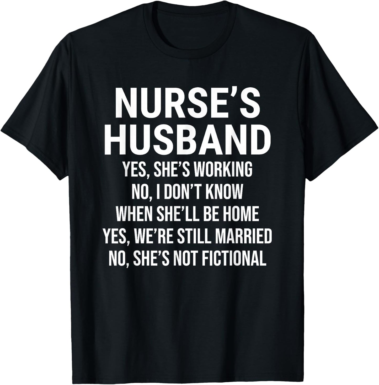 Nurse's Husband Yes She's Working Cute Nurse Husband T-Shirt - T-Shirt | Black