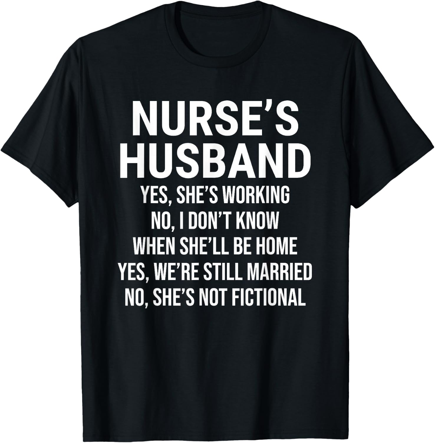 Nurse's Husband Yes She's Working Cute Nurse Husband T-Shirt - T-Shirt | Black