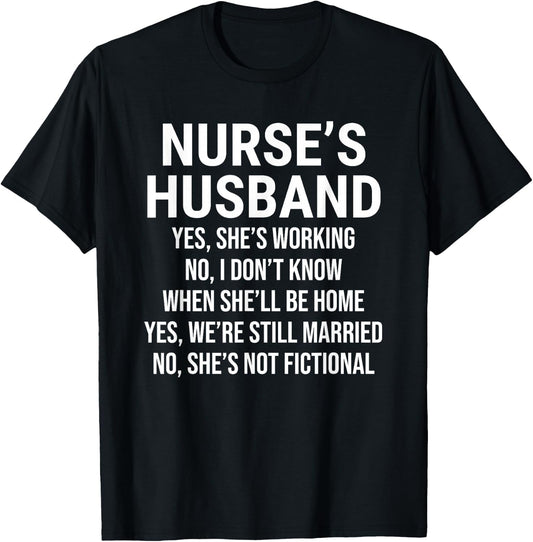 Nurse's Husband Yes She's Working Cute Nurse Husband T-Shirt - T-Shirt | Black