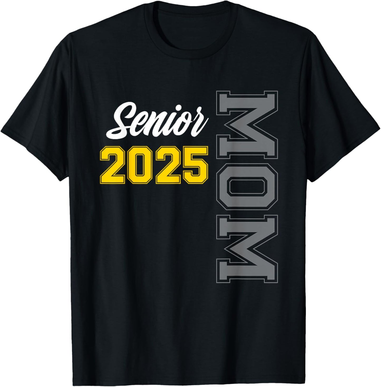 Senior mom class of 2025 senior mom graduation gifts T-Shirt - T-Shirt | Black