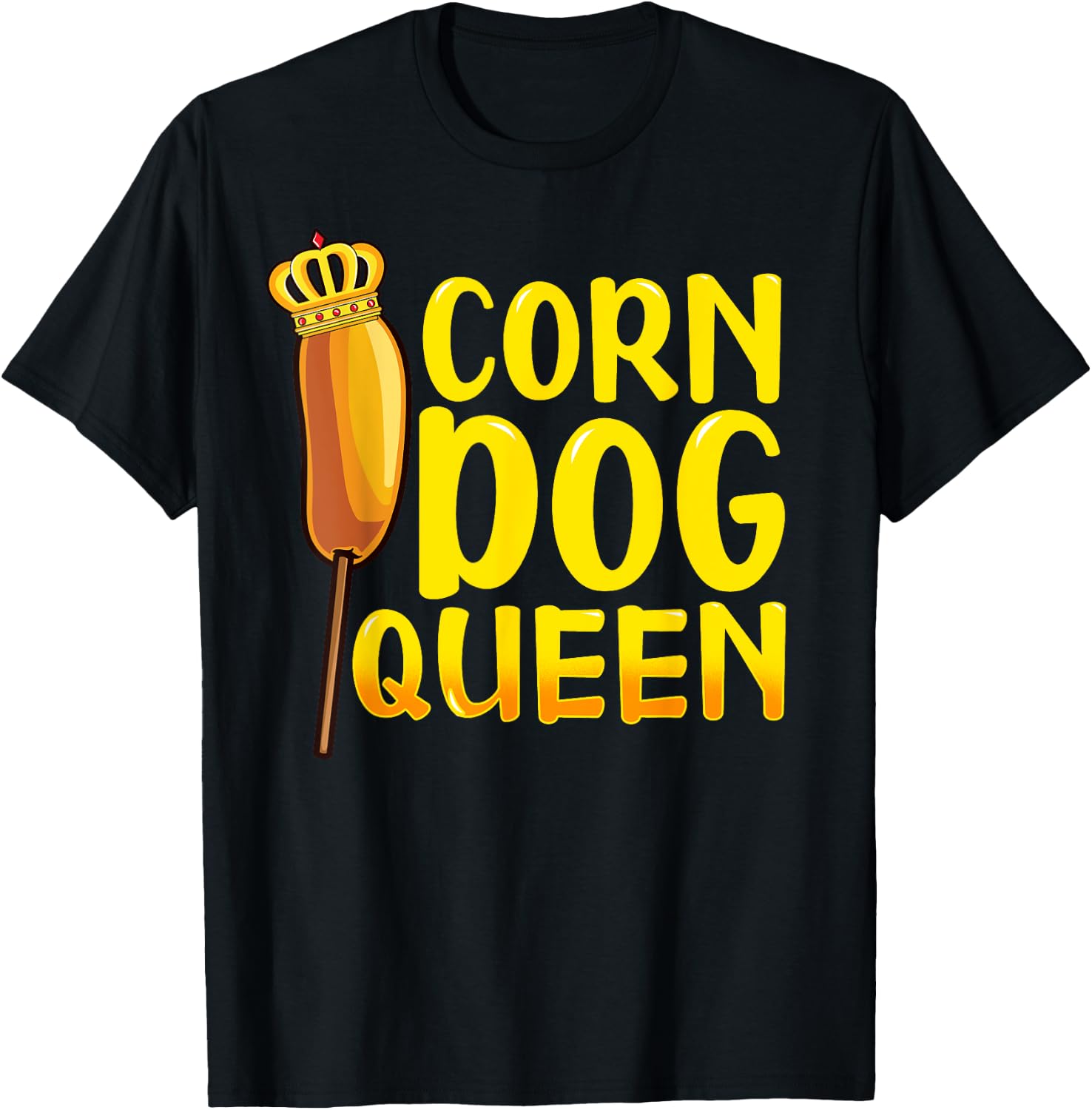 Corn Dog Queen Shirt - Funny Corndog Hot Dog Sausage Stick T-Shirt - T-Shirt | Black