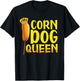 Corn Dog Queen Shirt - Funny Corndog Hot Dog Sausage Stick T-Shirt - T-Shirt | Black