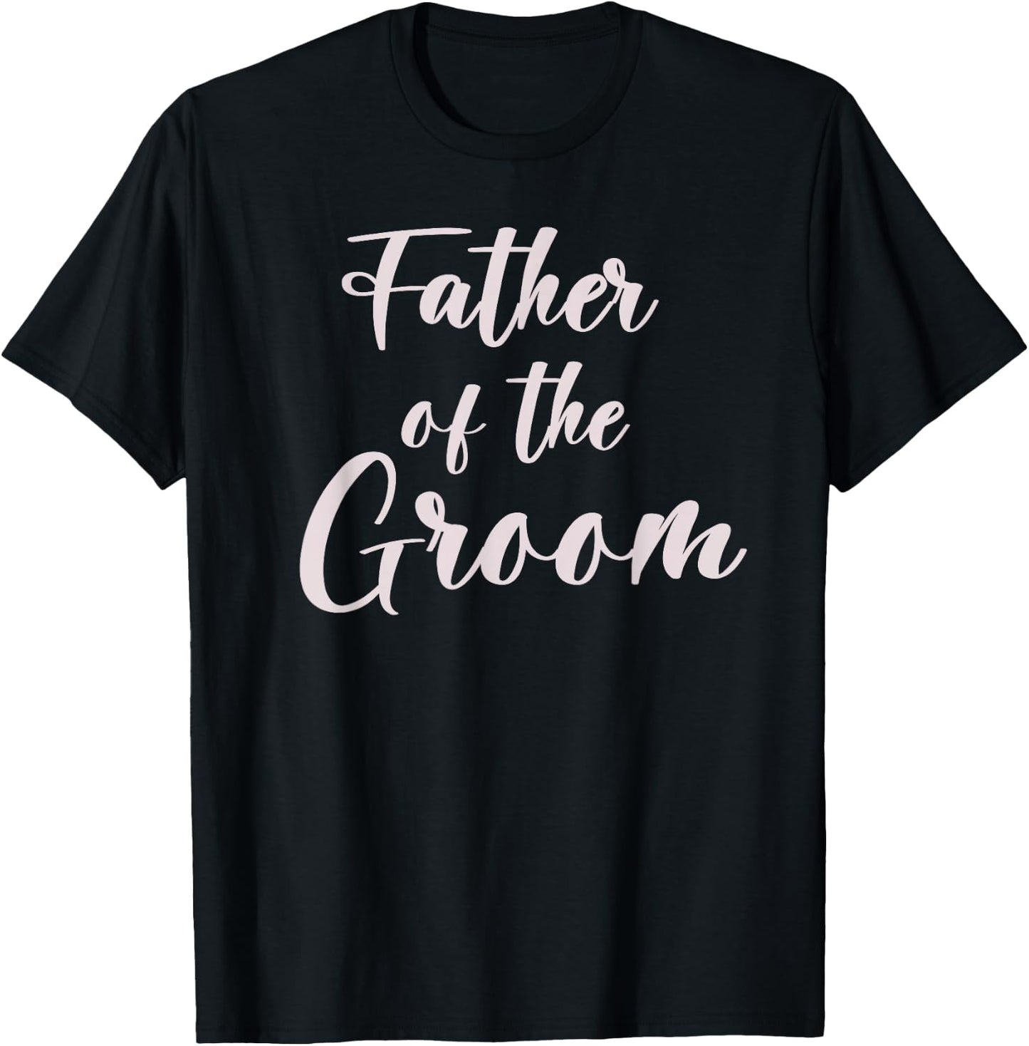 Father of the Groom Wedding Team of Groom Dad T-Shirt - T-Shirt | Black