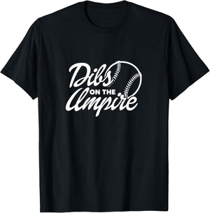 Dibs On The Umpire Umpire's Wife Girlfriend Fiancee T-Shirt - T-Shirt | Black