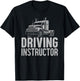 Semi truck driving instructor, truck driver, driving teacher T-Shirt - T-Shirt | Black