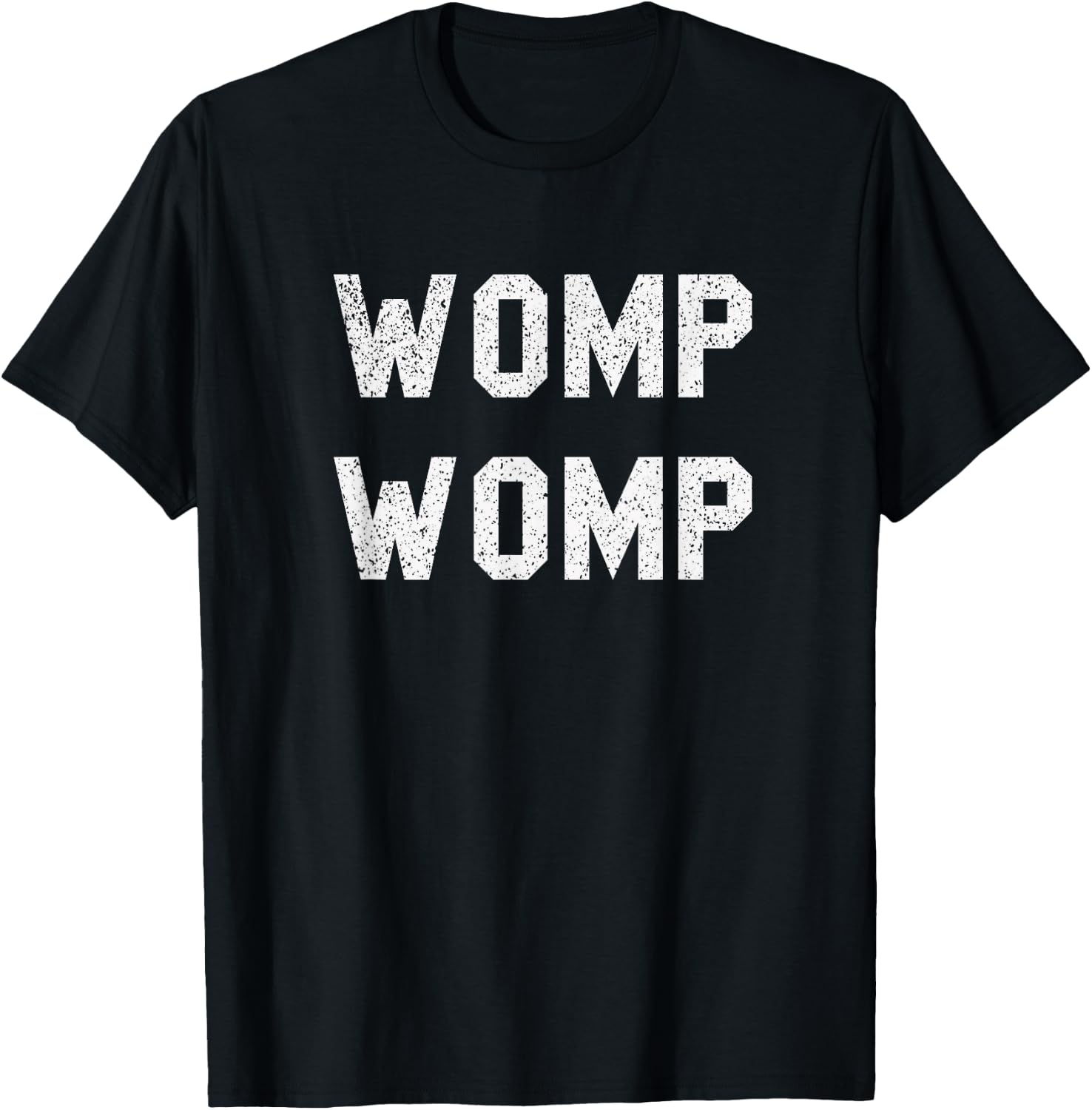 Womp Womp Shirt T-Shirt - T-Shirt | Black