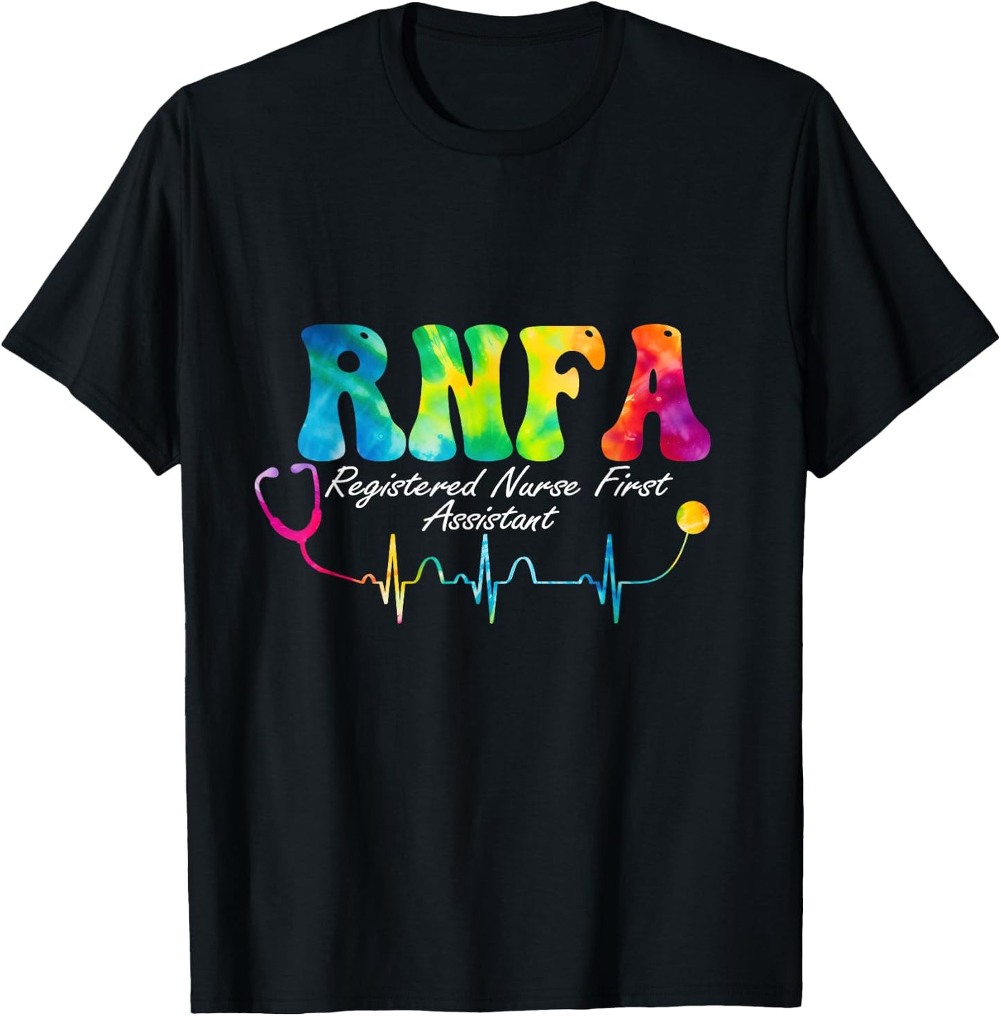 RNFA Nurse Registered Nurse First Assistant Nursing Tie Dye T-Shirt - T-Shirt | Black