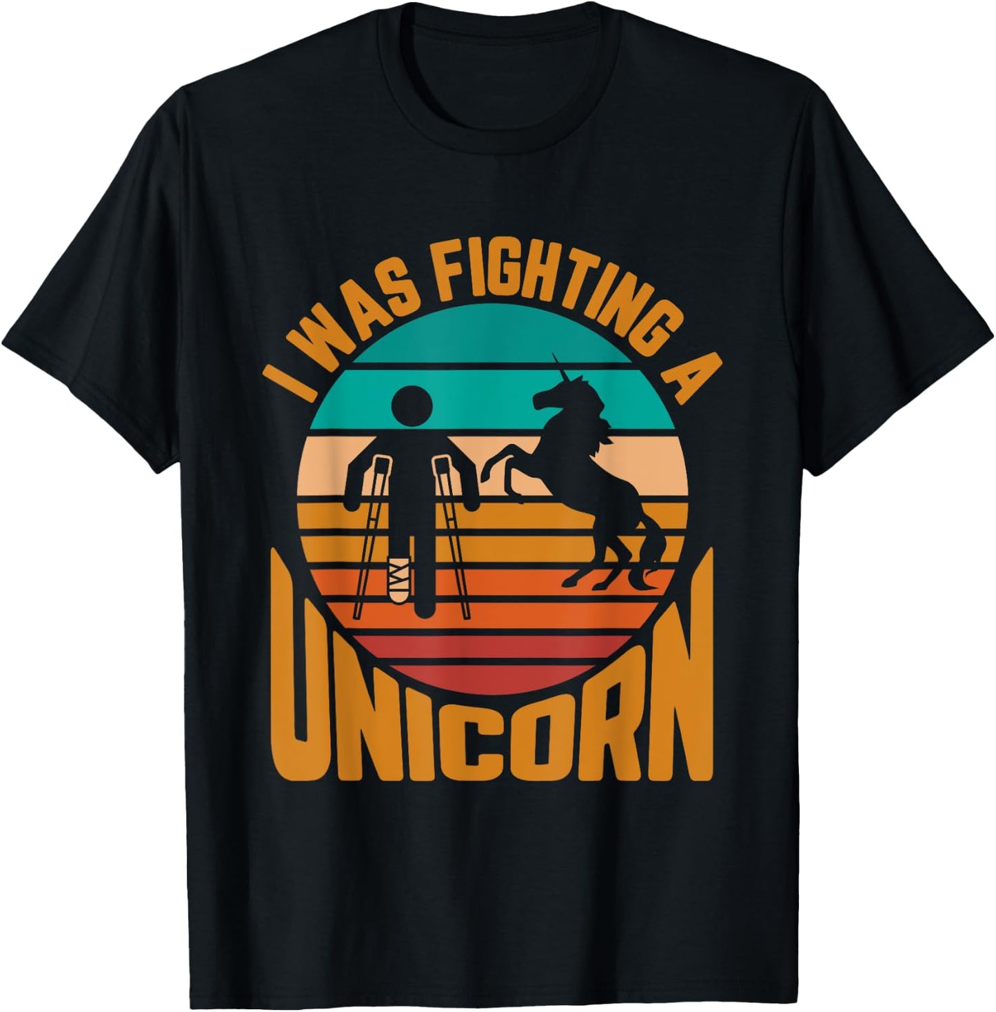 Broken Leg I Was Fighting A Unicorn T-Shirt - T-Shirt | Black