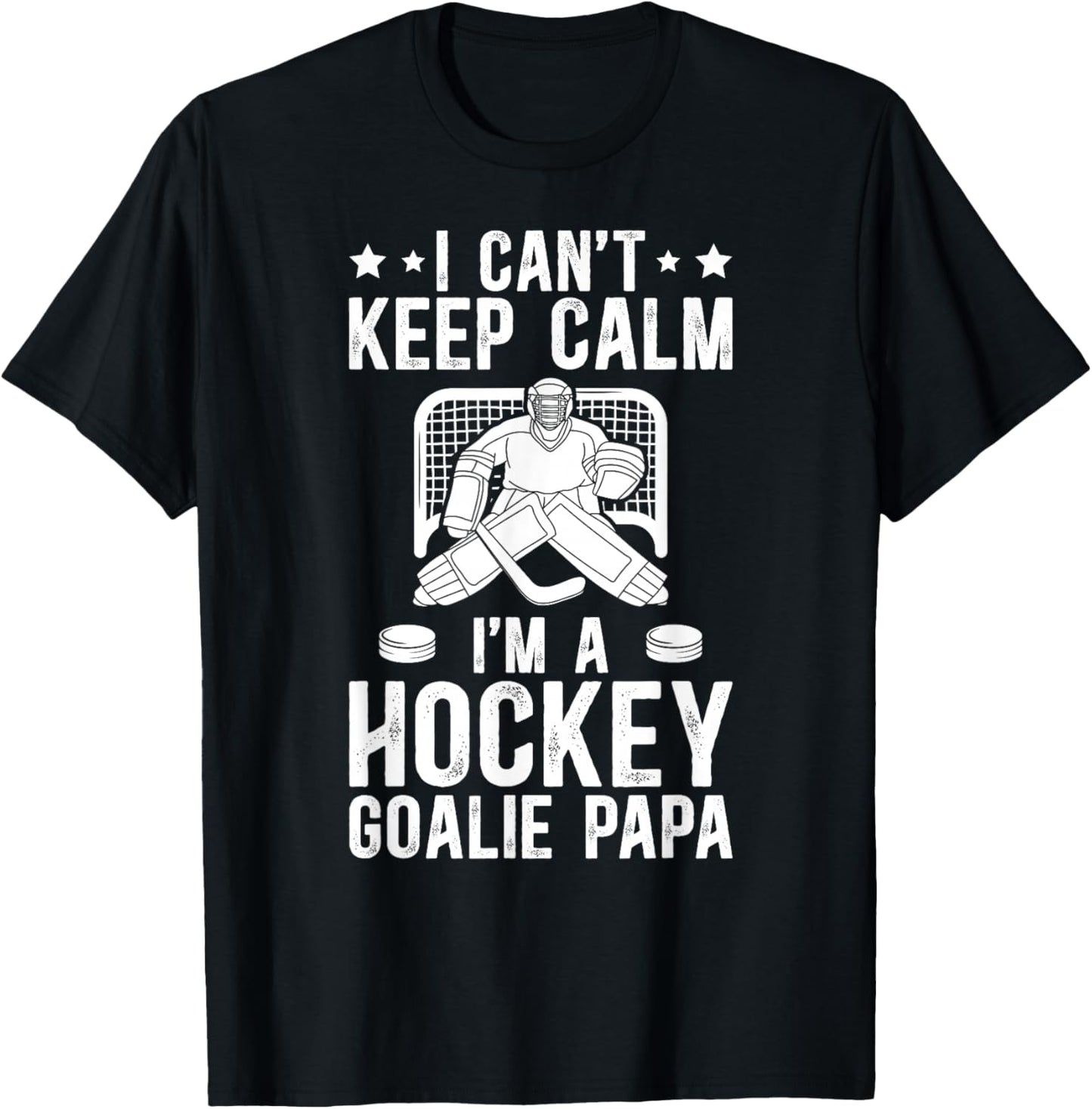I'm A Hockey Goalie Papa Of An Ice Hockey Goalkeeper Papa T-Shirt - T-Shirt | Black