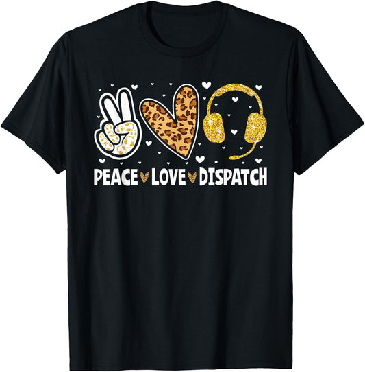 911 Dispatcher Peace Love Dispatch Operator EMS T-Shirt - T-Shirt | Black