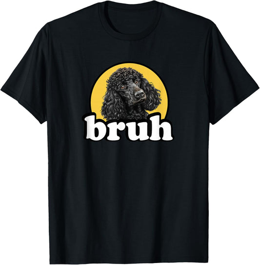 Funny Kids Bruh Black Standard Poodle Lover T-Shirt - T-Shirt | Black