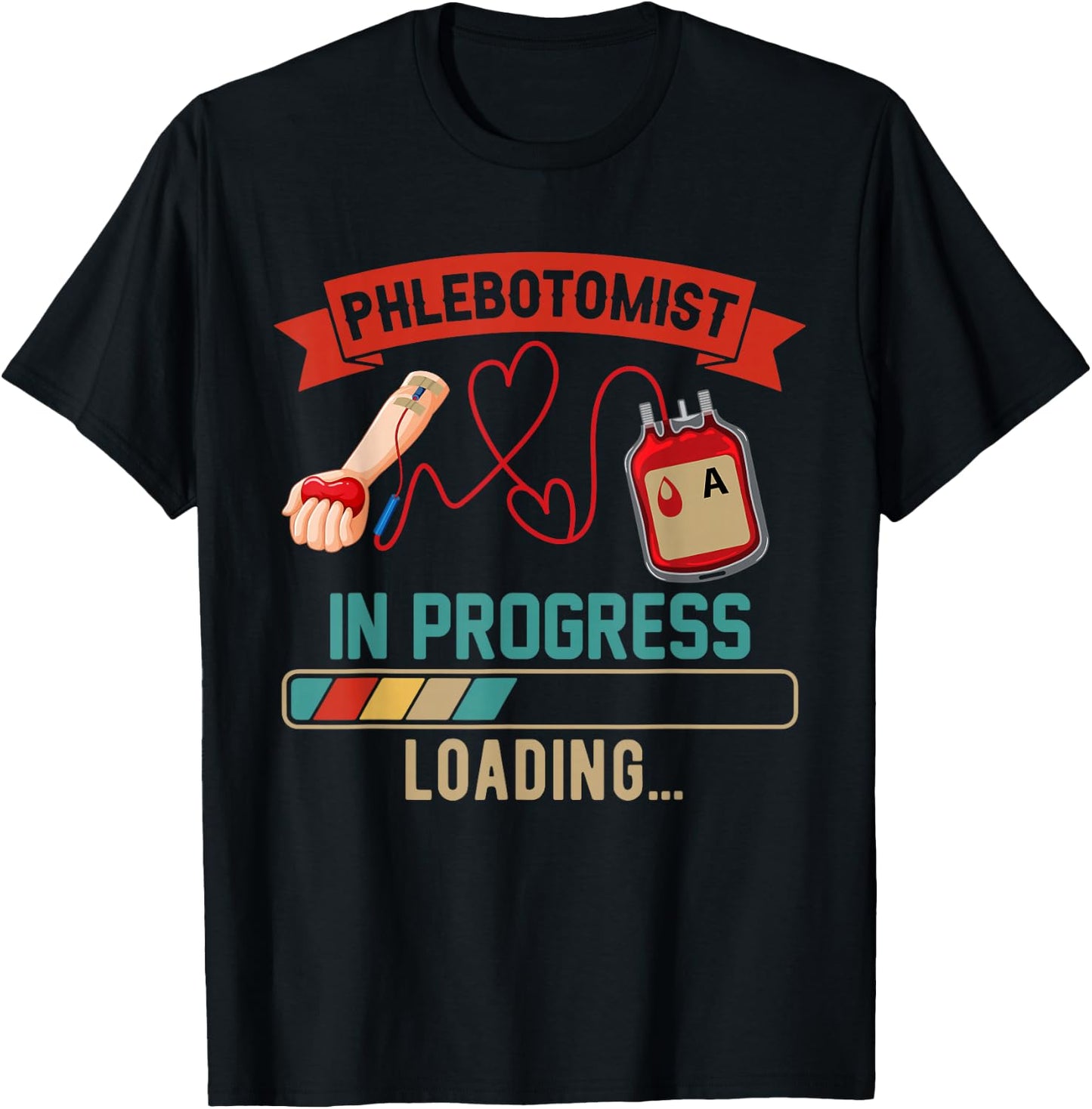 Vintage Phlebotomist In Progress Loading Proud Future Job T-Shirt - T-Shirt | Black