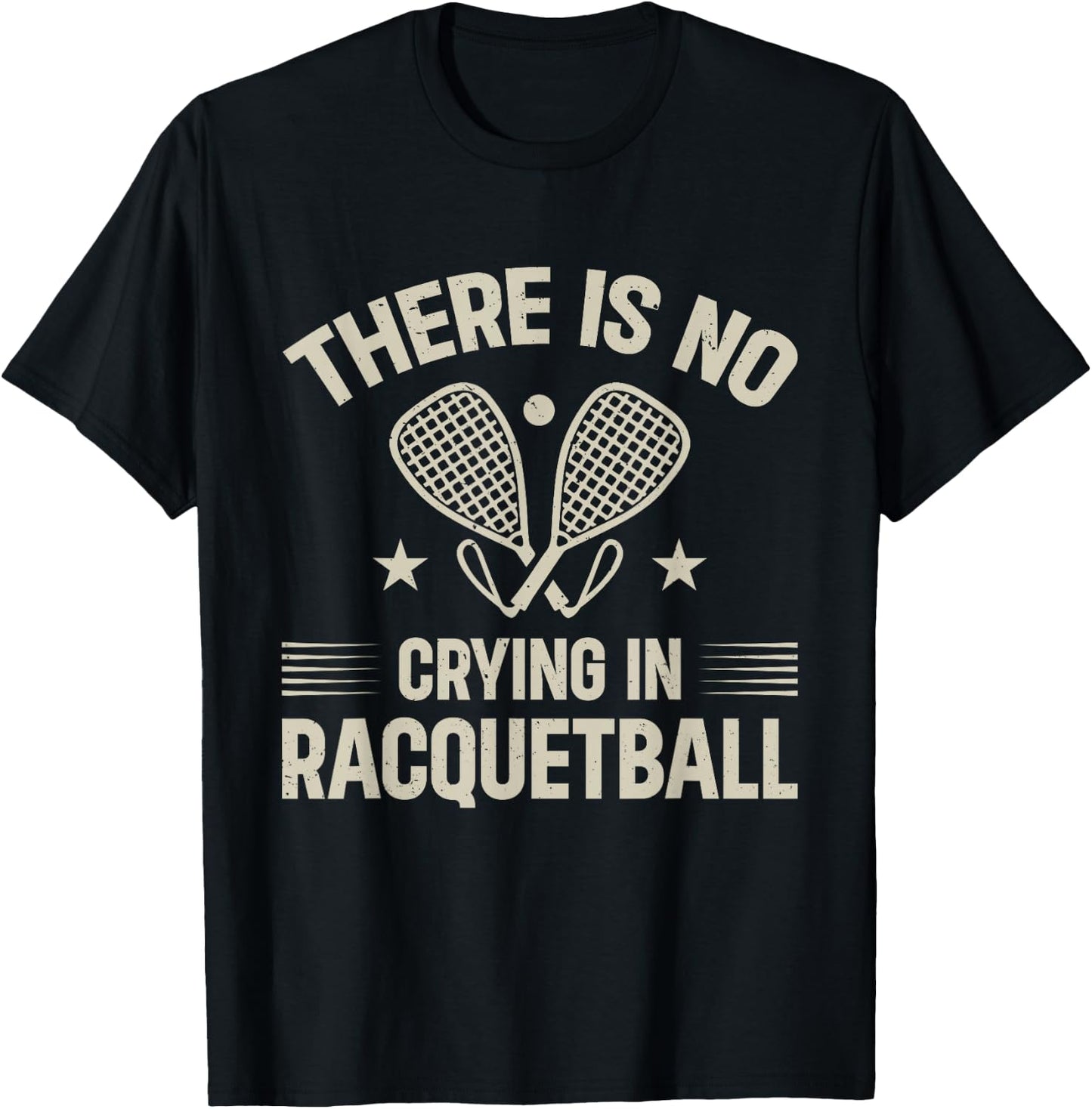Racquetball Game - There is no crying in racquetball T-Shirt - T-Shirt | Black