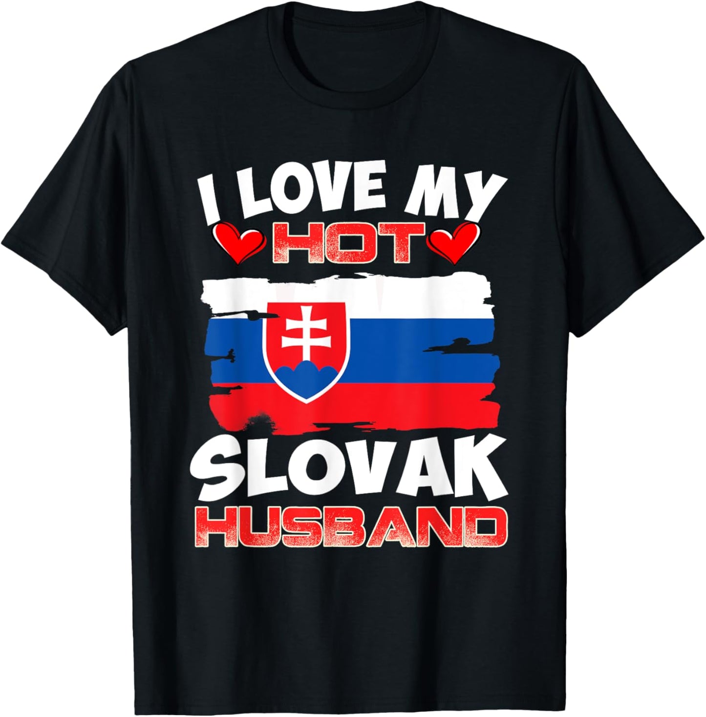 Slovakia I Love My Hot Slovak Husband T-Shirt - T-Shirt | Black