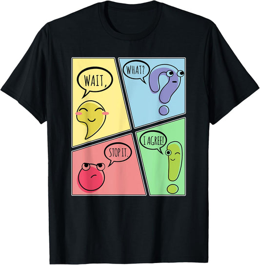 Punctuation Wait What Stop It I Agree Funny Grammar Teacher T-Shirt - T-Shirt | Black
