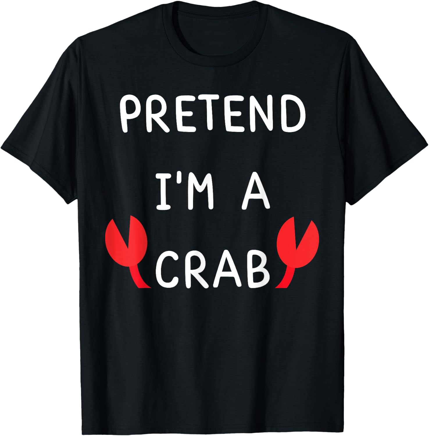 Pretend I'm a crab Halloween T-Shirt - T-Shirt | Black