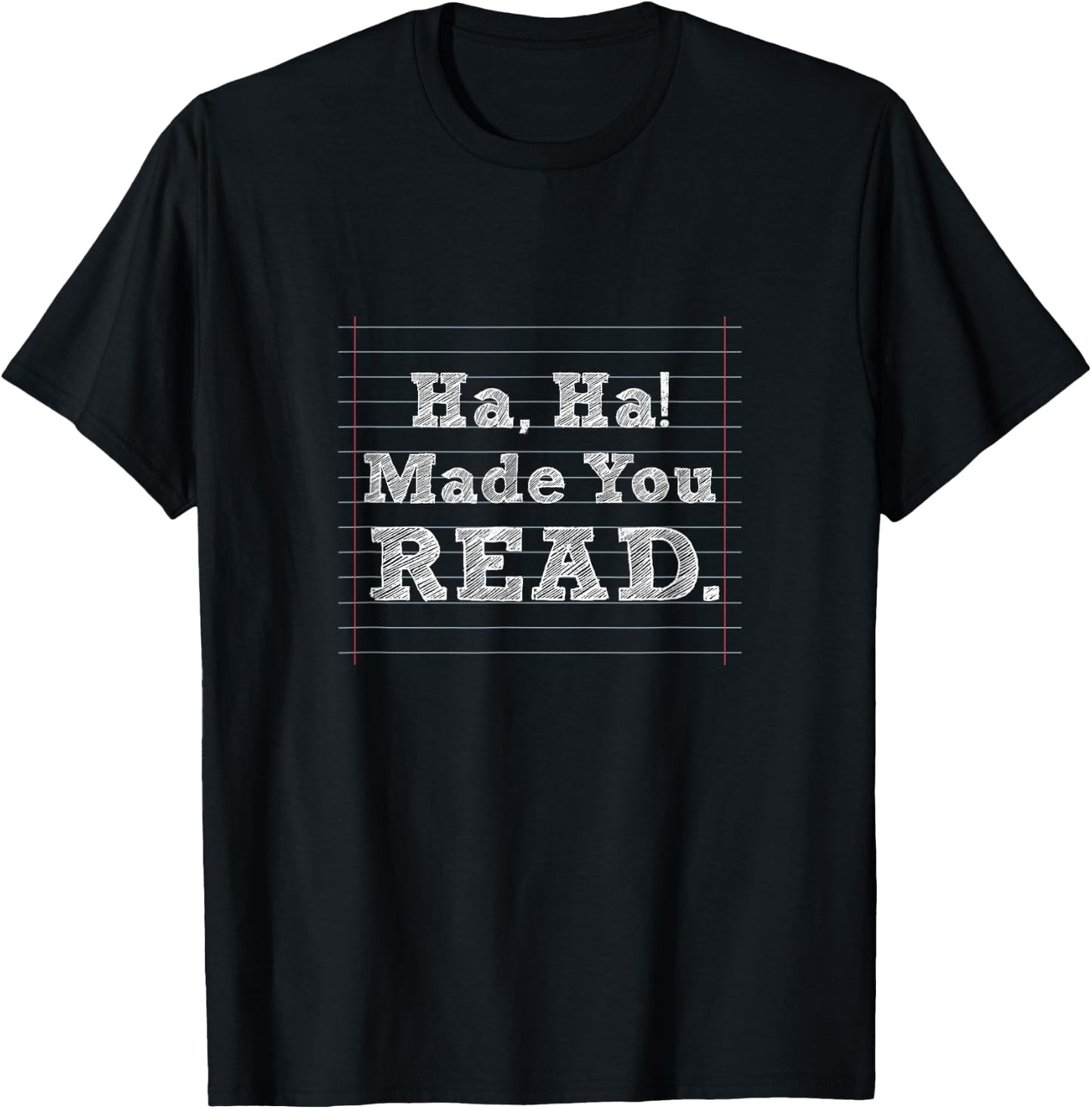 Funny Made You Read Librarian Reading English Teacher Gift T-Shirt - T-Shirt | Black