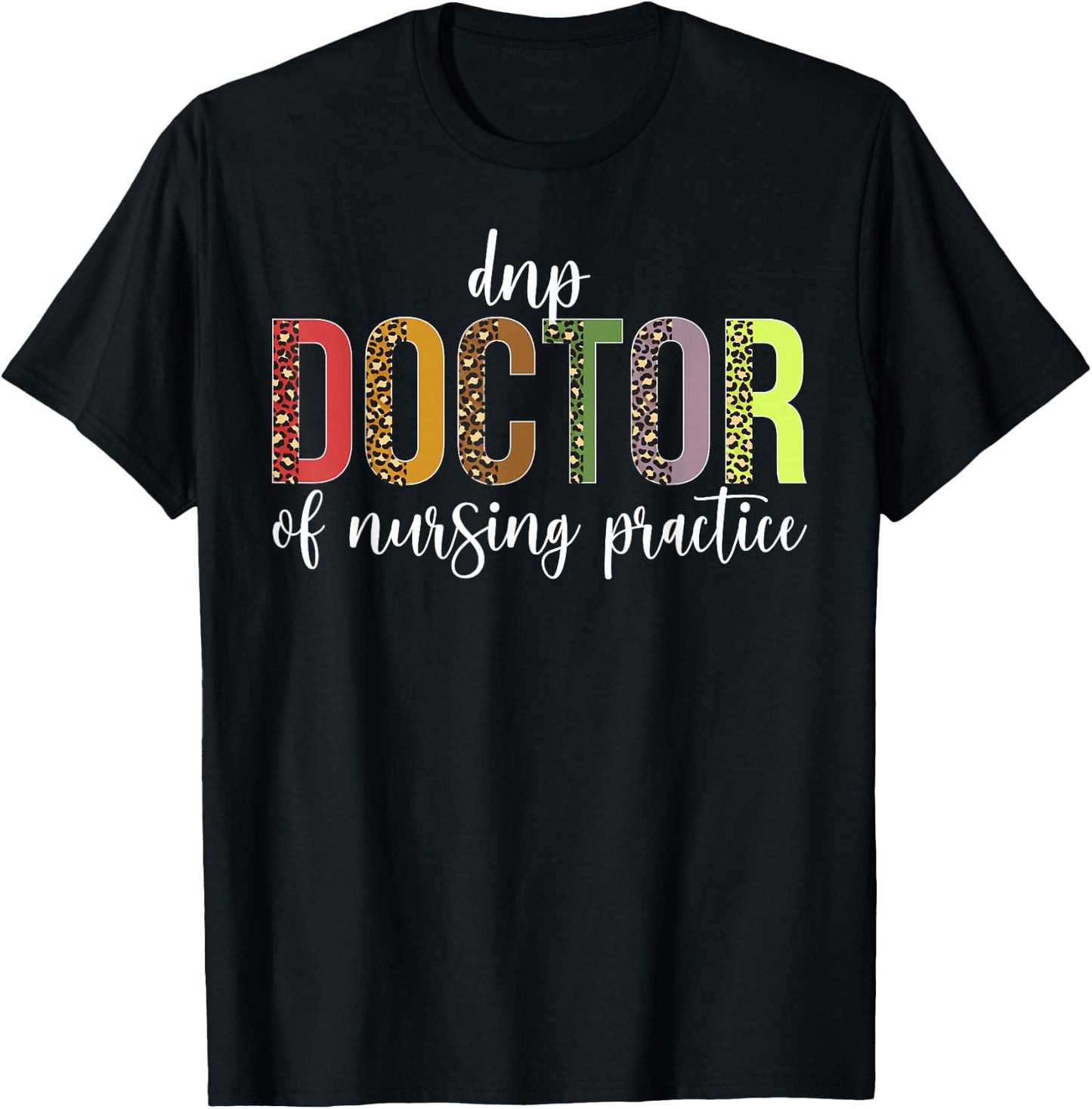 DNP Doctor of Nursing Practice Leopard T-Shirt - T-Shirt | Black