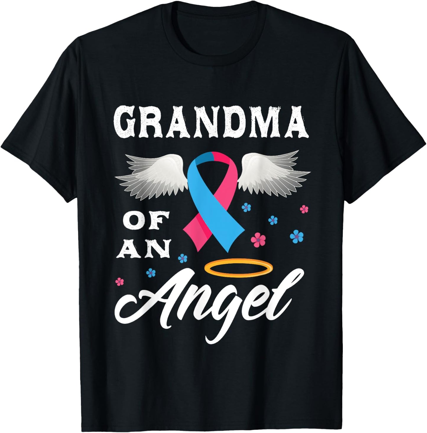 Grandma Of An Angel Pregnancy and Infant Loss Awareness T-Shirt - T-Shirt | Black
