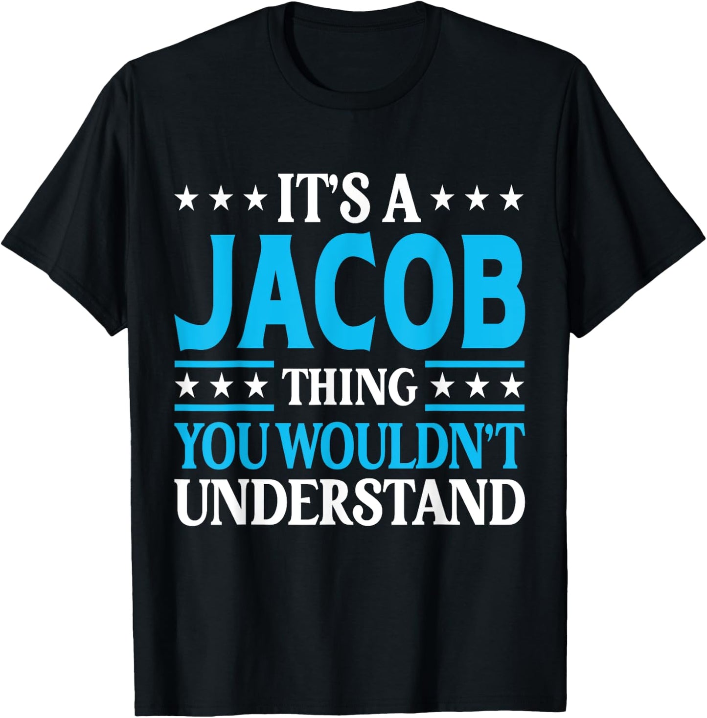 It's A Jacob Thing Surname Funny Team Family Last Name Jacob T-Shirt - T-Shirt | Black