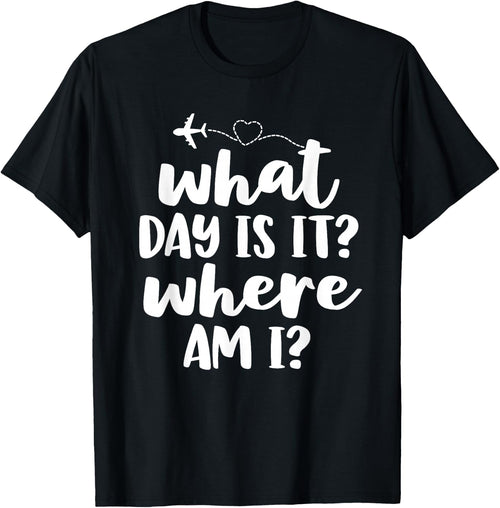 Funny Flight Attendant Gifts Crew What Day Is It Where Am I