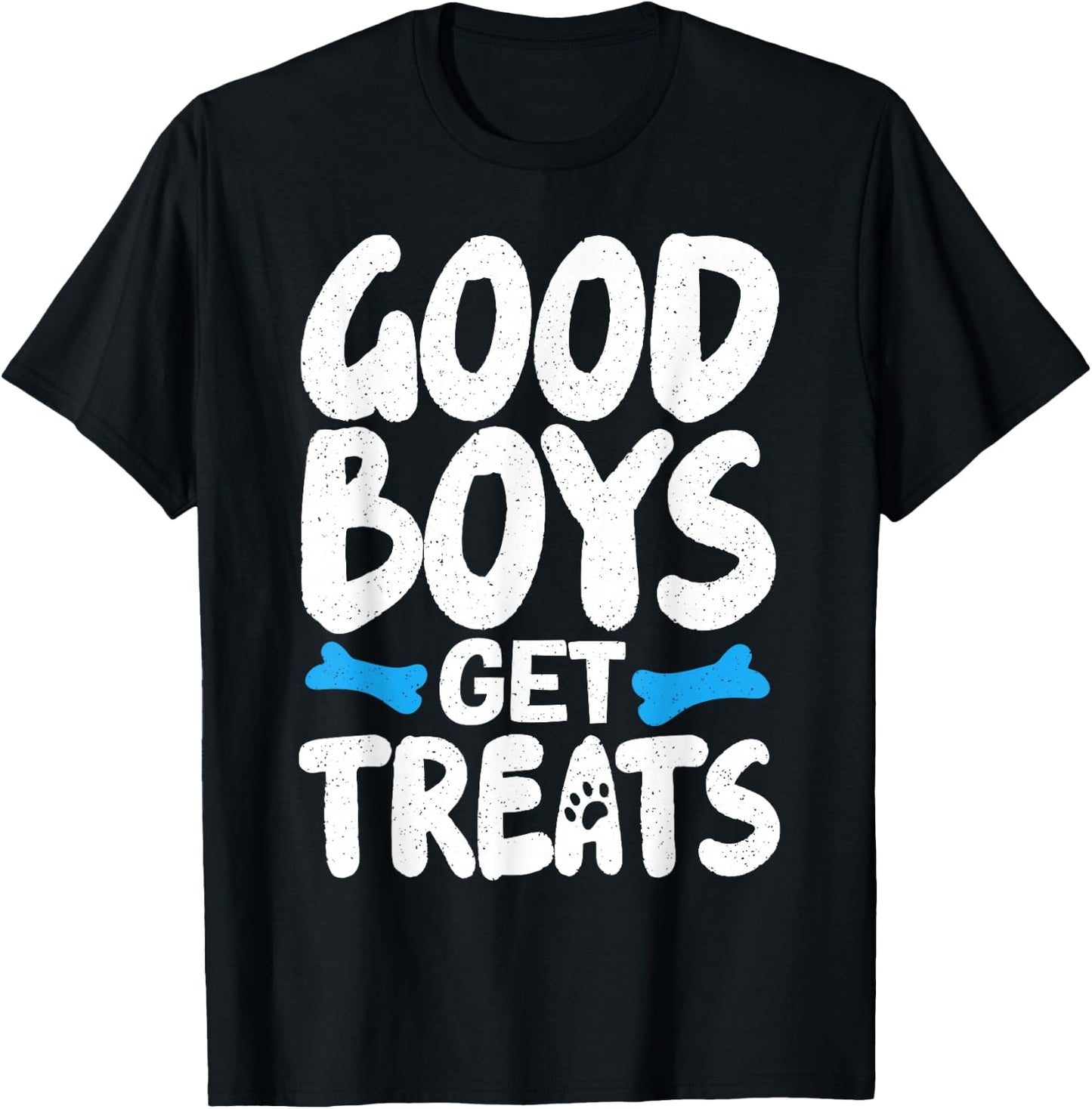 Good Boys Get Treats T-Shirt - T-Shirt | Black