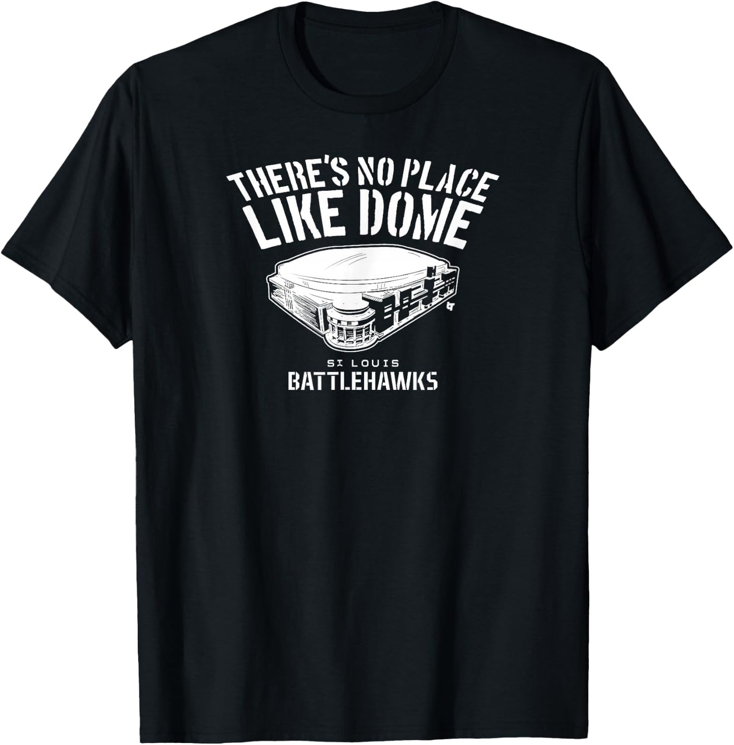 St. Louis Battlehawks - There's No Place Like Dome - UFL T-Shirt - T-Shirt | Black