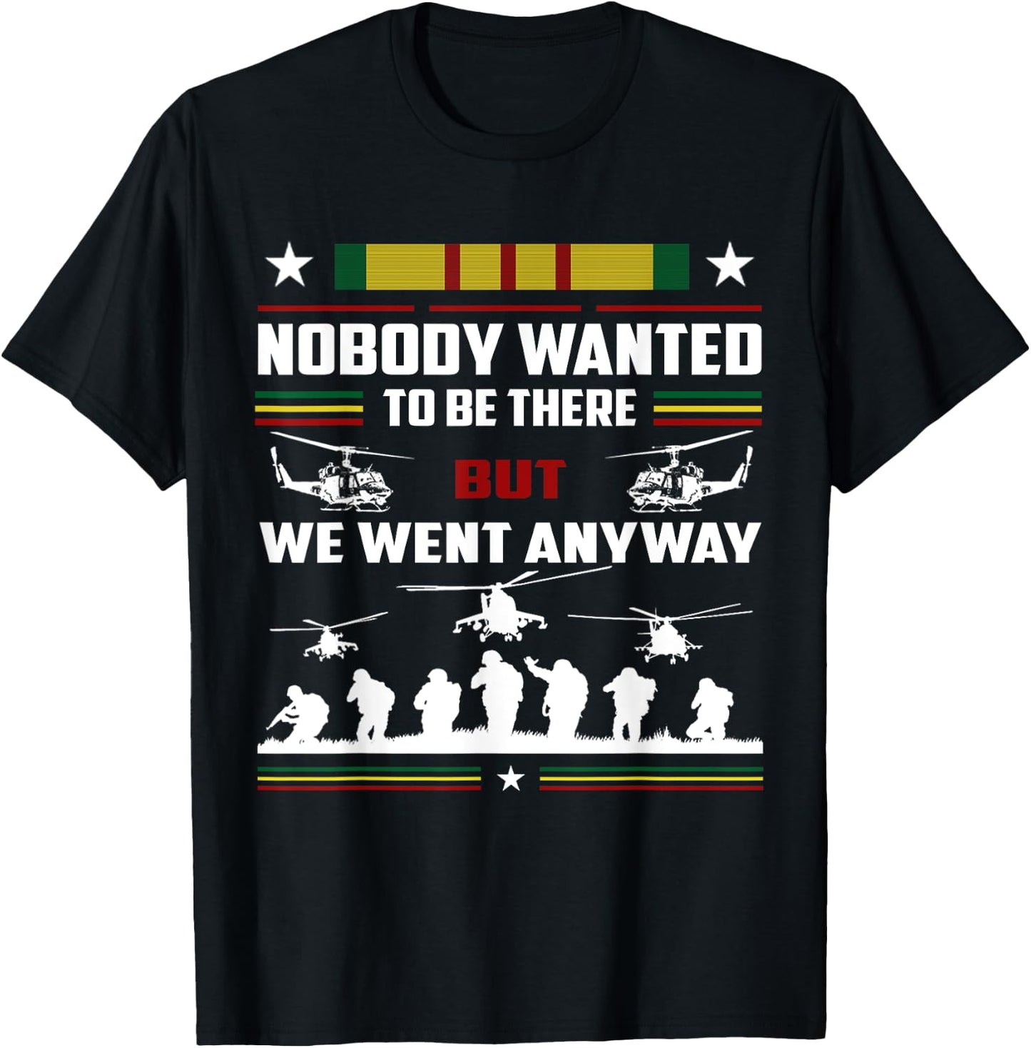 Nobody Wanted To Be There But We Went Anyway T-Shirt - T-Shirt | Black