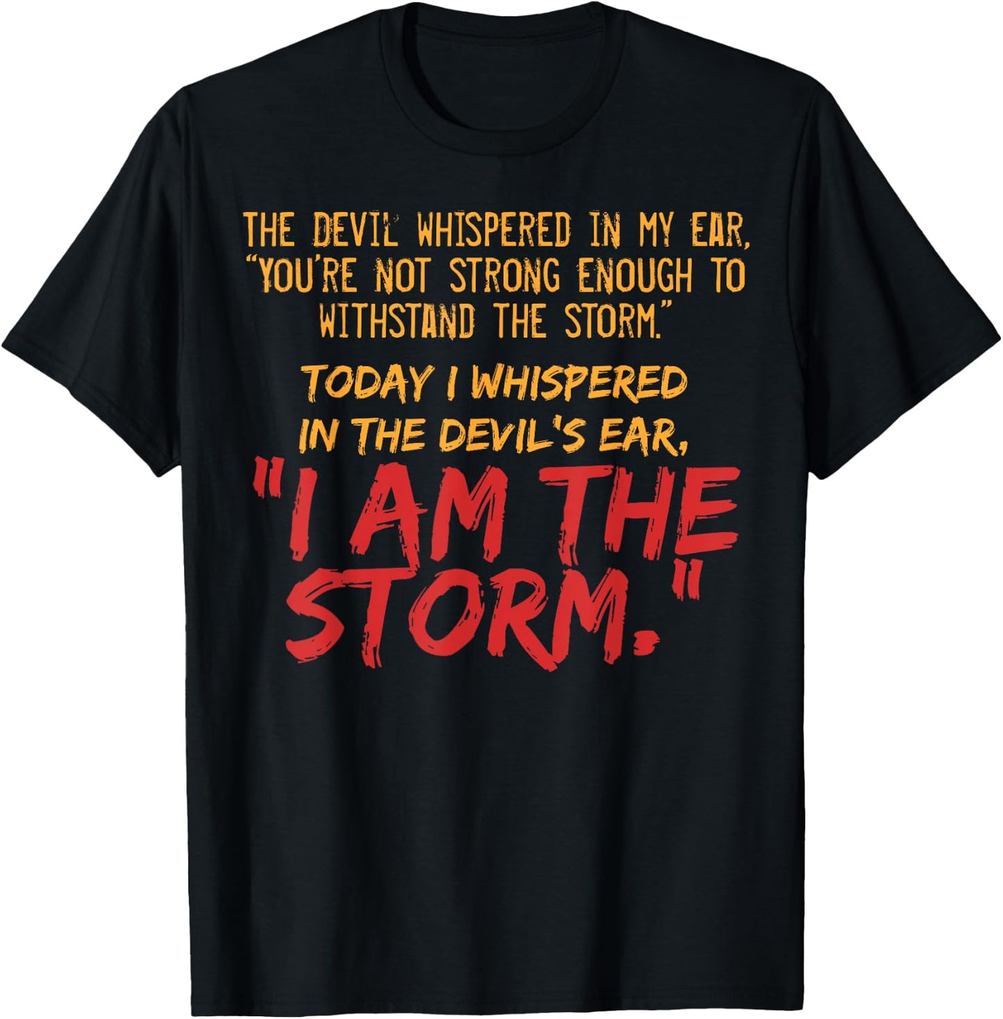 The Devil Whispered In My Ear Devil Quote T-Shirt - T-Shirt | Black