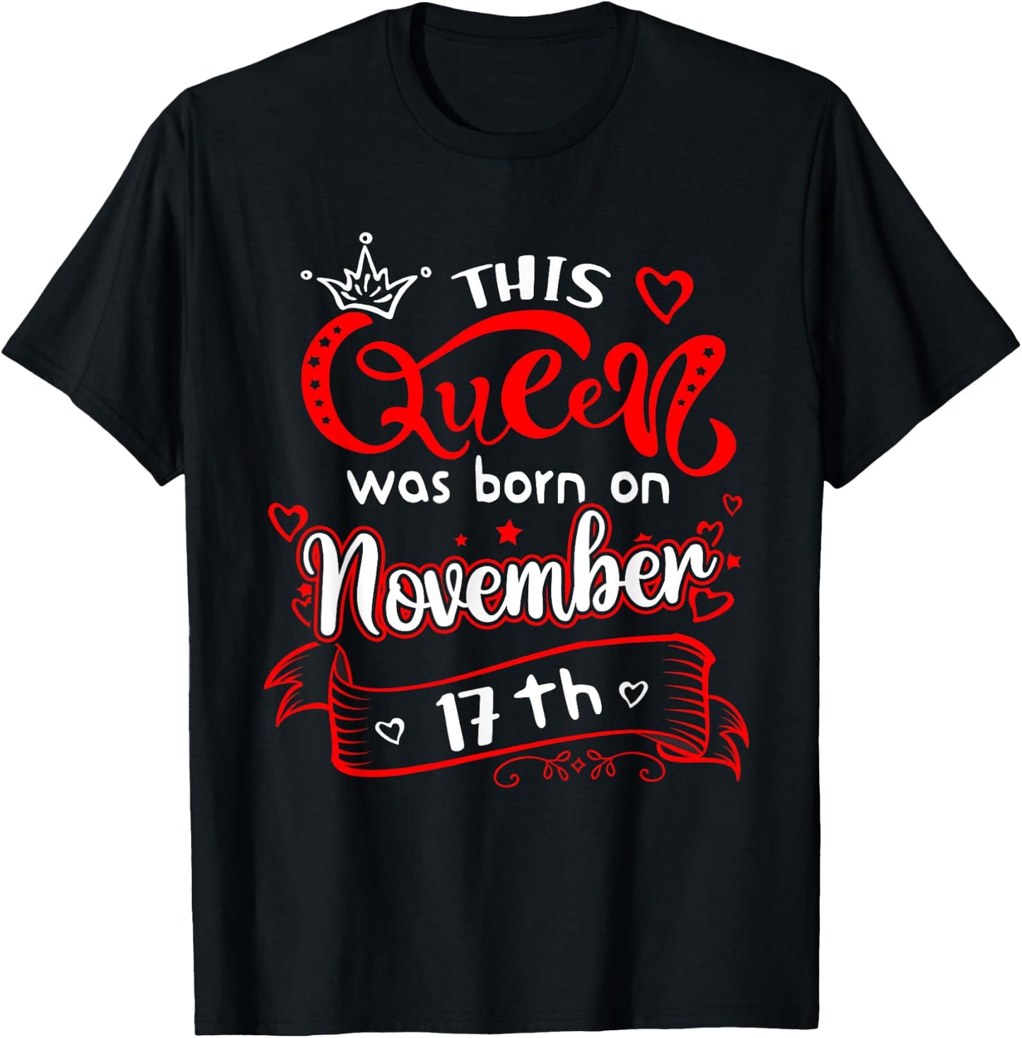 This Queen Was Born on November 17th Birthday T-Shirt - T-Shirt | Black