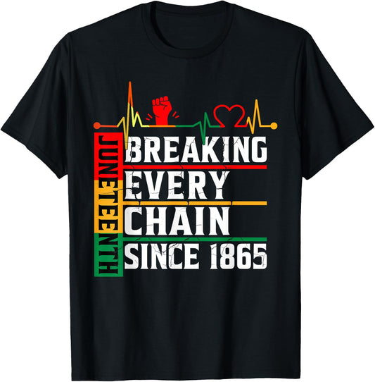 Juneteenth Breaking Every Chain Since 1865 Freedom Women Men T-Shirt - T-Shirt | Black