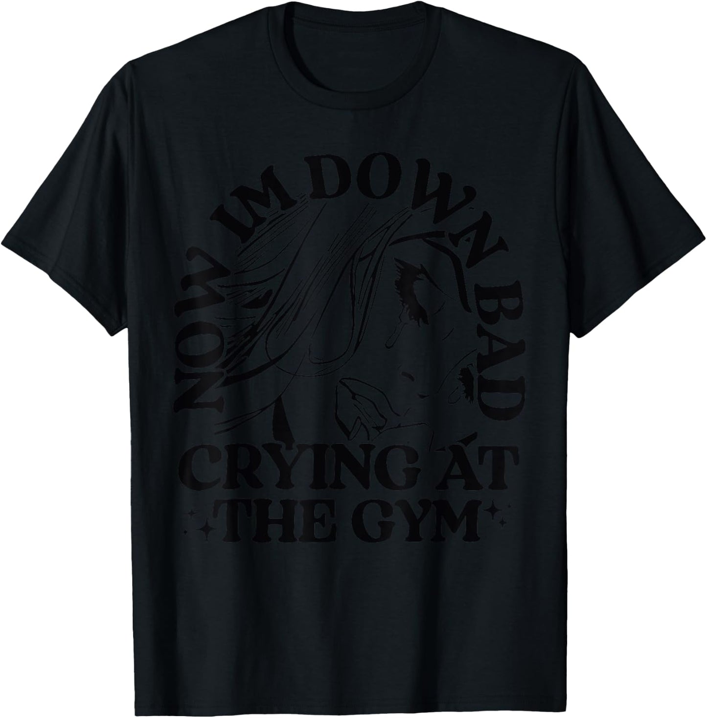 Funny Women Girl Aldult Vintage Down Bad Crying At The Gym T-Shirt - T-Shirt | Black
