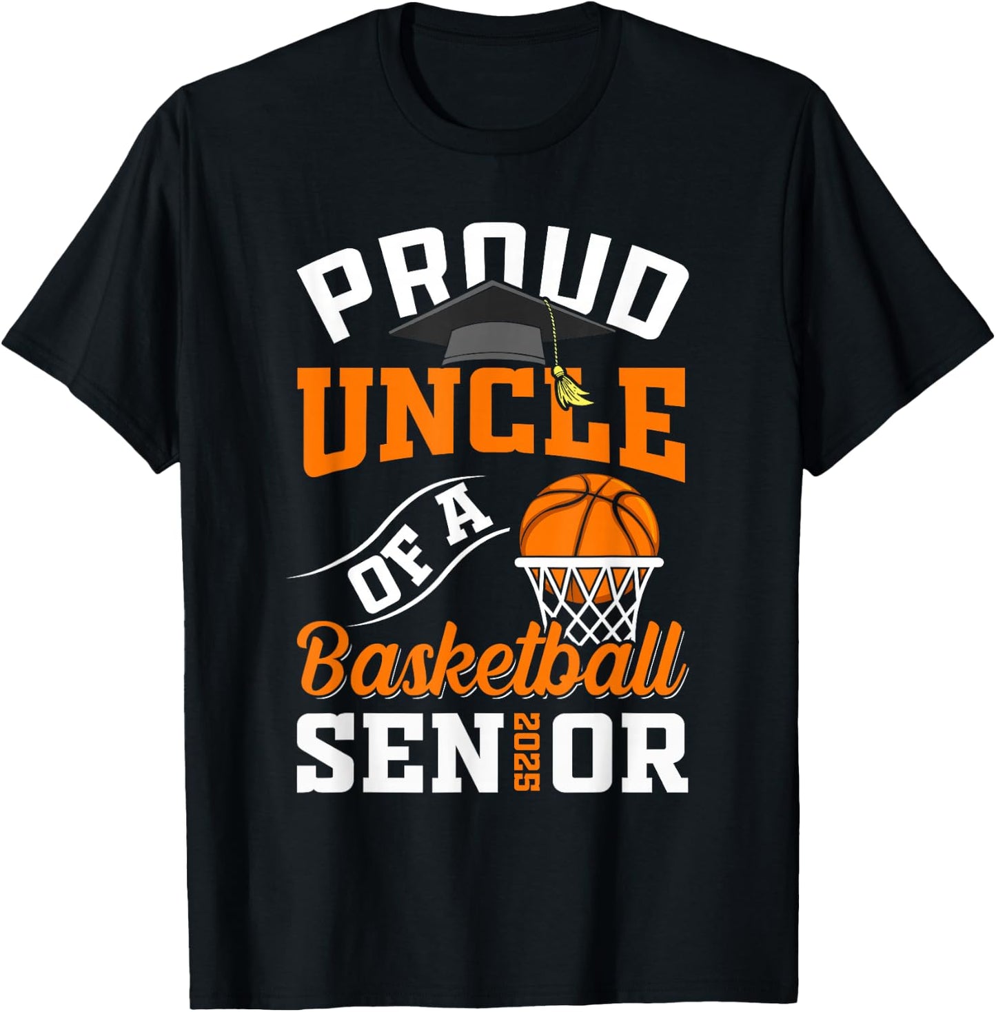 Proud uncle of a basketball Senior class of 2025 graduation T-Shirt - T-Shirt | Black