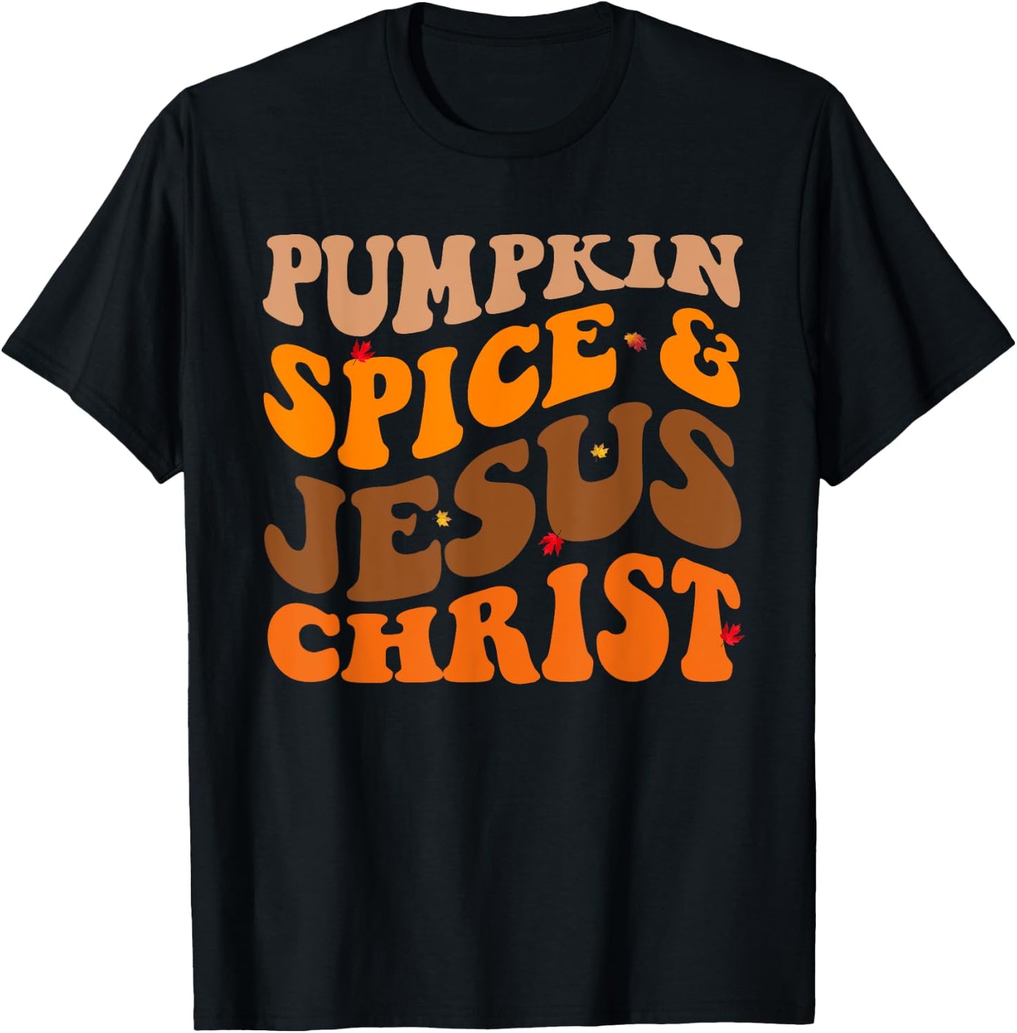 Fall Season Pumpkin Spice And Jesus Christ Groovy T-Shirt - T-Shirt | Black