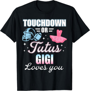 Gender Reveal GIGI Lover You Touchdowns Or Tutus T-Shirt - T-Shirt | Black