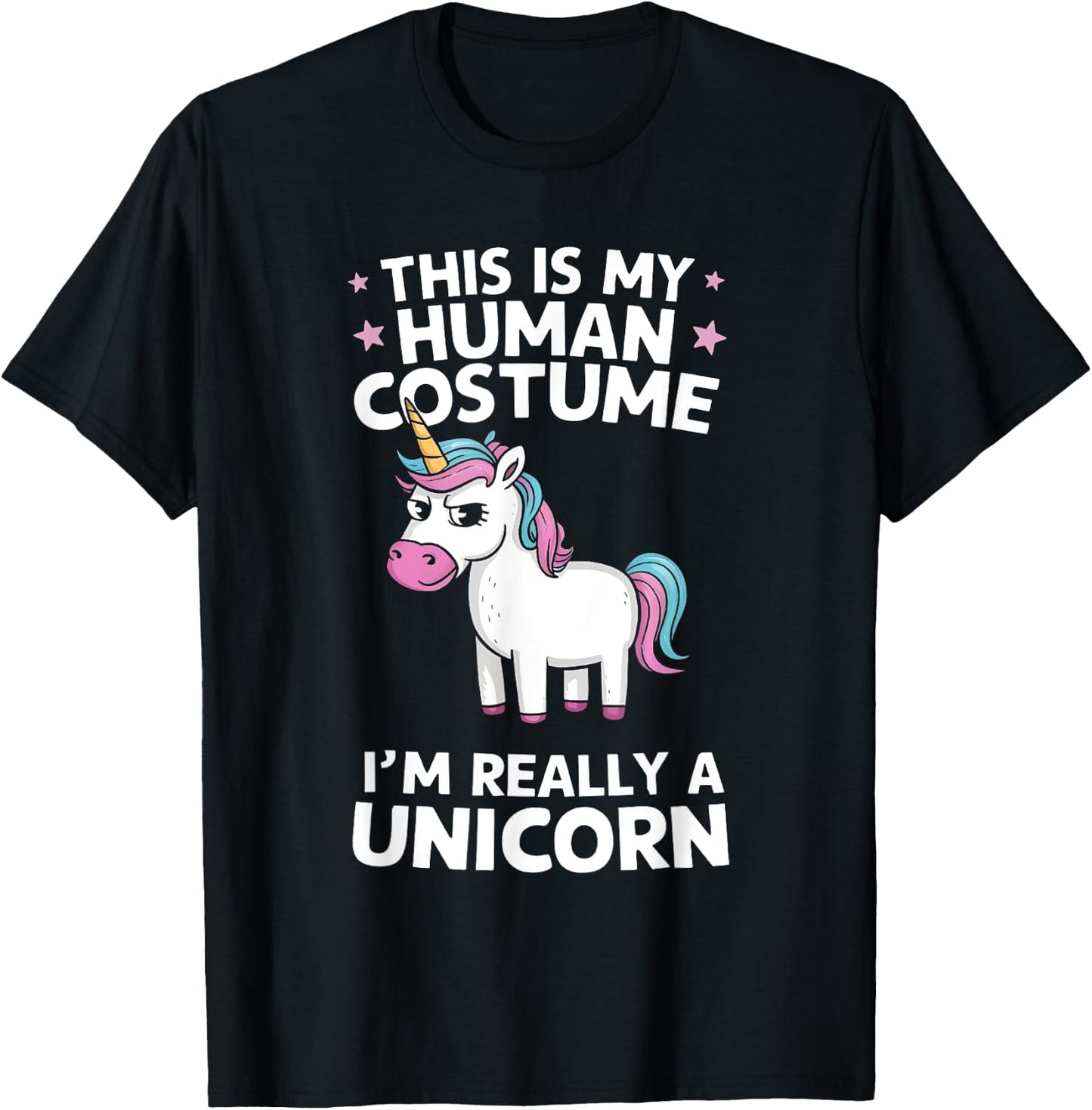 This is My Human Costume I'm Really a Unicorn T-Shirt - T-Shirt | Black