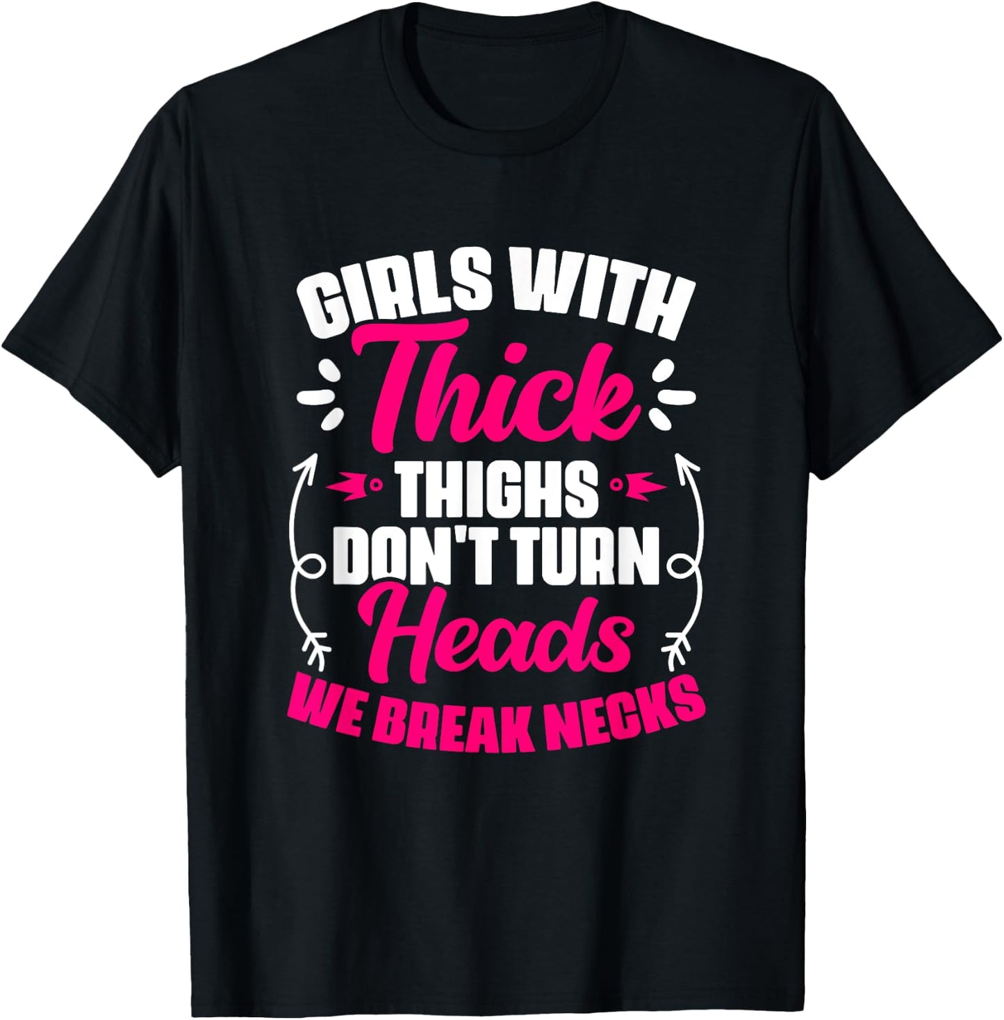 Girls With Thick Thighs - Gym Humor Women Thick Thigh T-Shirt - T-Shirt | Black