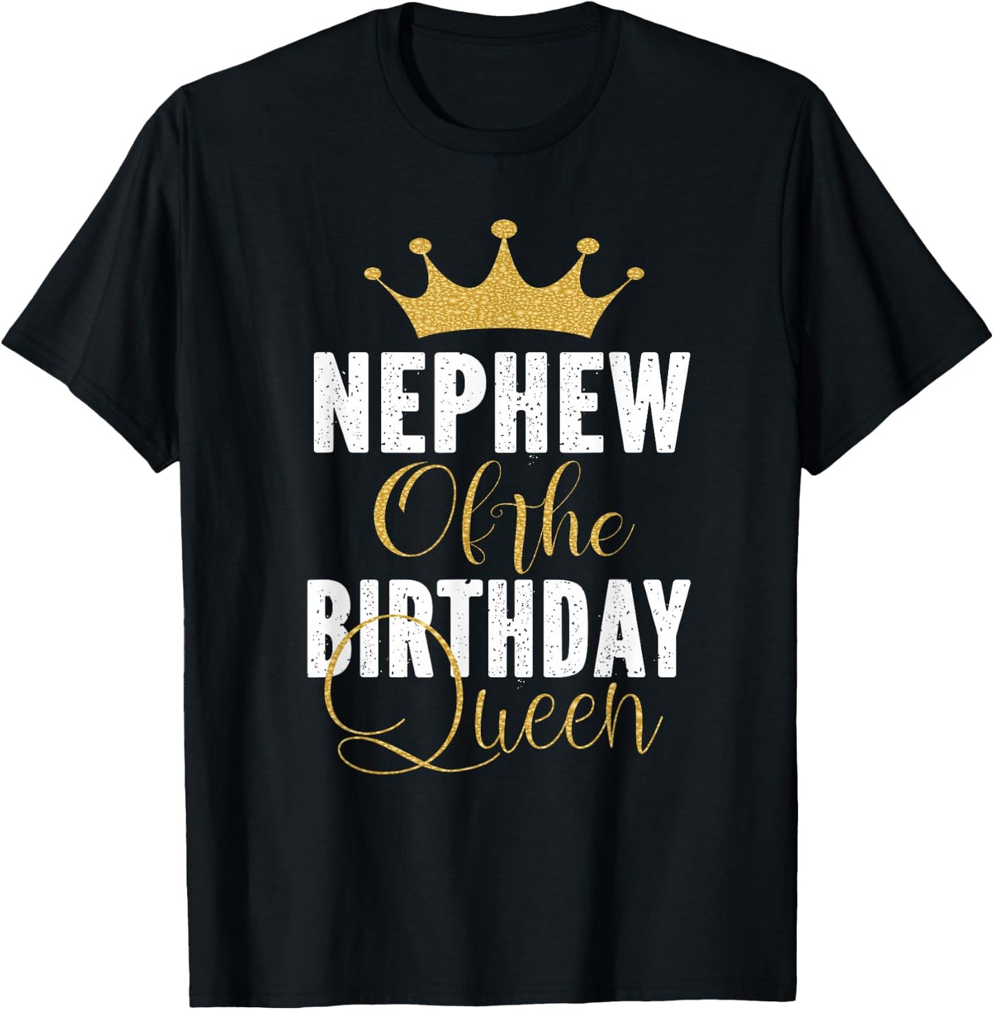 Nephew Of The Birthday Queen Women Bday Party Gift T-Shirt - T-Shirt | Black
