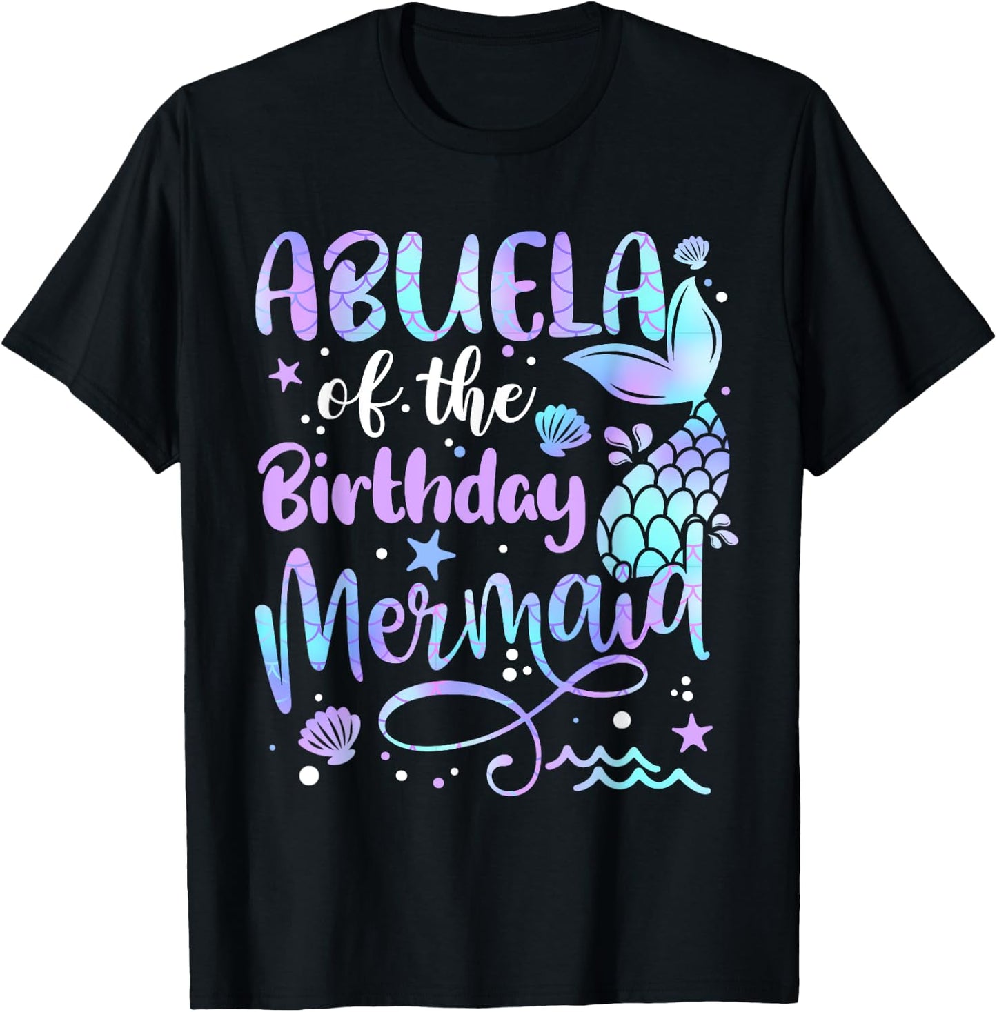 Abuela Of The Birthday Mermaid Matching Family Party Mother T-Shirt - T-Shirt | Black